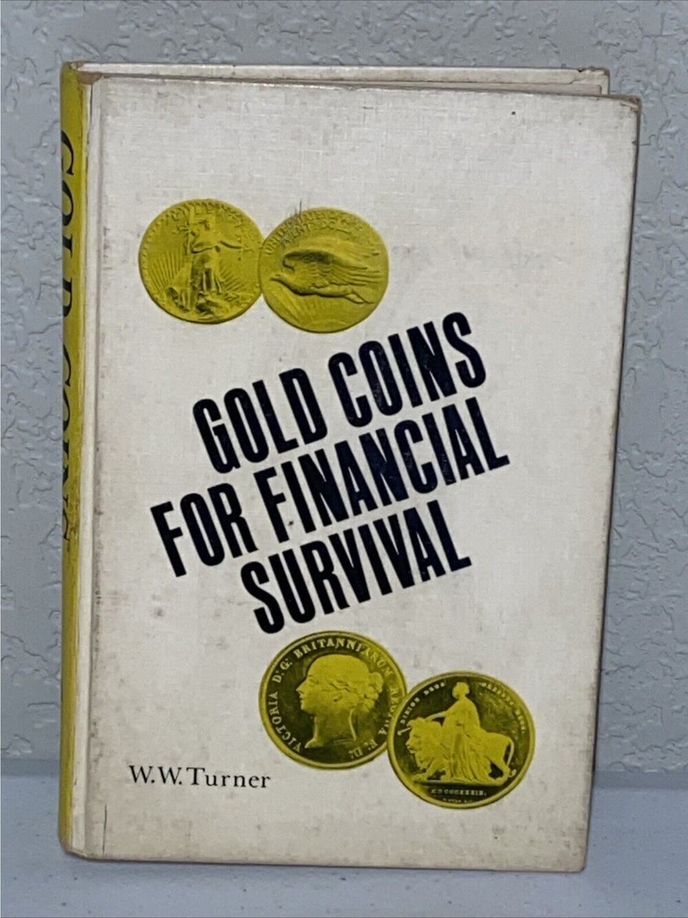 Gold Coins For Financial Survival by W.W. Turner 1971 Hardcover Numismatic Book